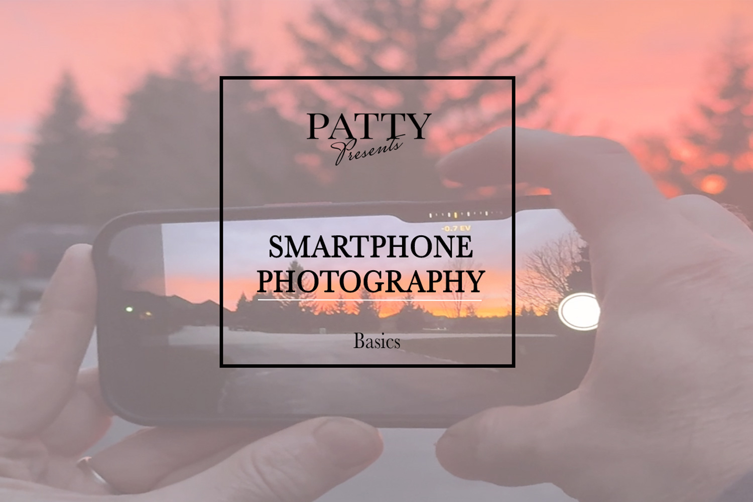 Smart Phone Photography Basics