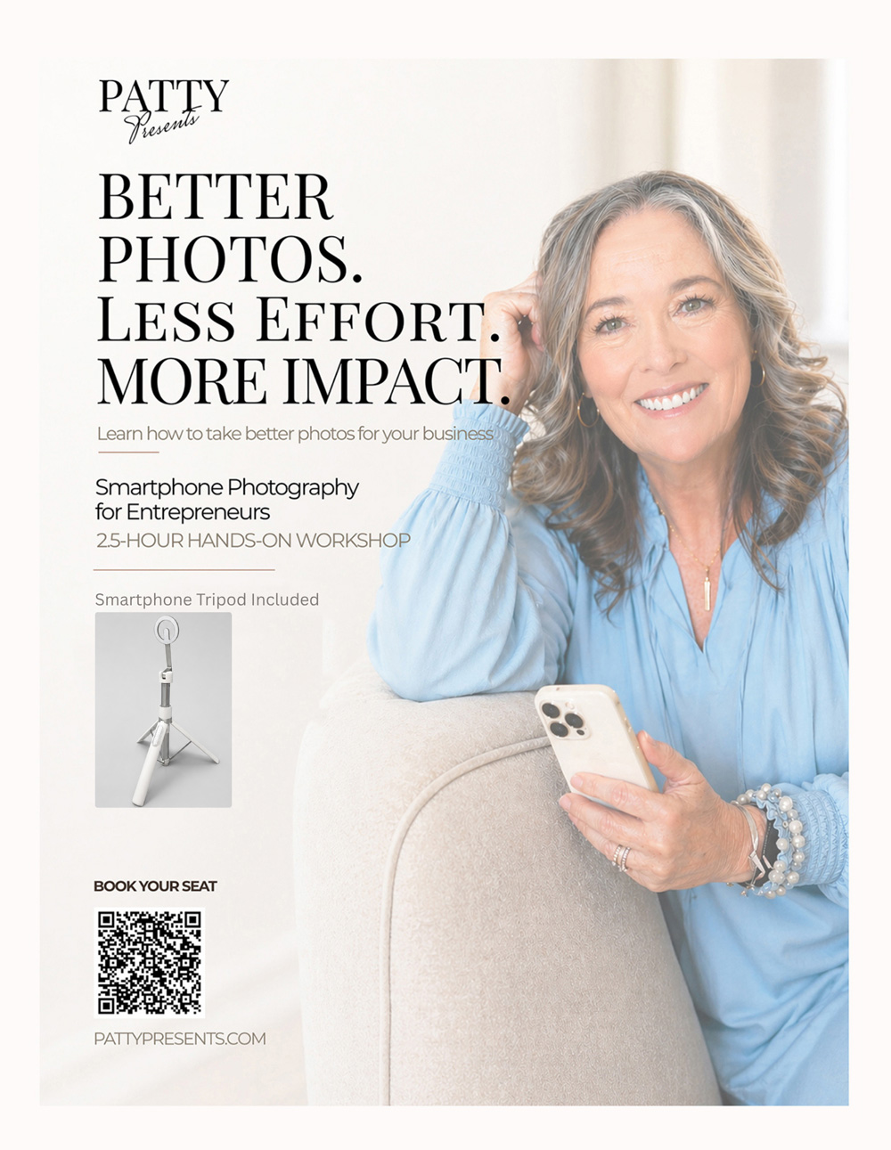 Smartphone Photography for Entrepreneurs workshop flyer by Patty Presents featuring Patty Horton and the headline “Better Photos. Less Effort. More Impact.” Learn how to take better business photos with your smartphone in a 2.5-hour hands-on workshop. Includes a smartphone tripod.